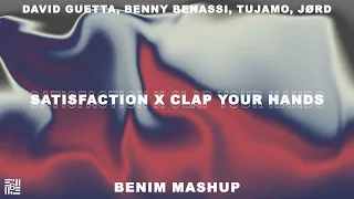 David Guetta - Satisfaction vs Tujamo - Clap Your Hands (Benim Mashup)