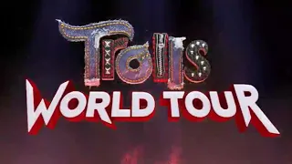 Trolls world tour ~ trolls just wanna have fun