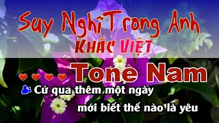 Suy Nghĩ Trong Anh karaoke Tone Nam