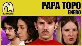 PAPA TOPO - Enero [Official Video]