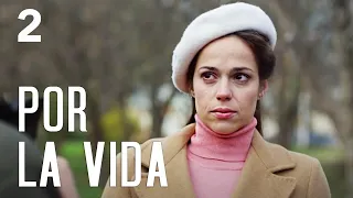 Por la vida - Capítulo 2 - Película romántica en Español Latino