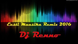 Eesti Muusika Remix 2016 - Dj Renno