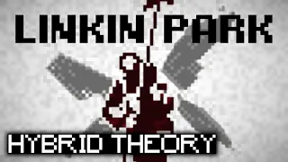 Linkin Park - Hybrid Theory (chiptune/8bit)