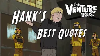 Hank's best quotes [Venture Bros]