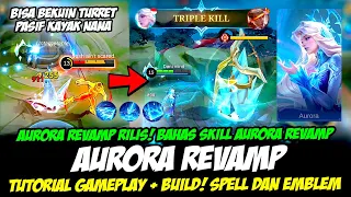 TUTORIAL & GAMEPLAY AURORA REVAMP❗ CARA MAIN AURORA & BUILD AURORA REVAMP❗ BAHAS SKILL AURORA REVAMP