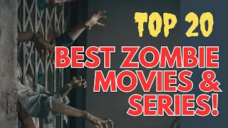 TOP 20 Best Zombie Movies and Series Of All Time!!