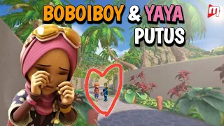 Boboiboy dan yaya putus story