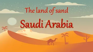 Land of Sand l Saudi Arabia l Desert land l class 5 social science l CBSE
