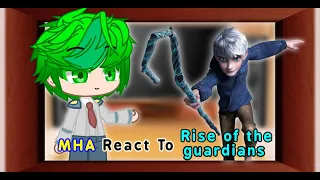 MHA react to rise of the guardians ( Christmas Special )