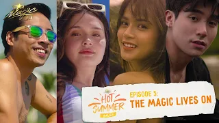 Star Magic Hot Summer | Episode 5: The Magic Lives On