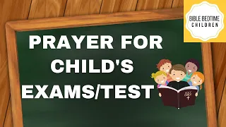 PRAYER FOR CHILD EXAMS/TESTS| BIBLE BEDTIME Children| DEVOTIONAL LULLABY