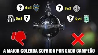 A maior GOLEADA SOFRIDA na Libertadores, por cada clube que já venceu a Copa