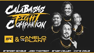 Calabasas Fight Companion: UFC 268 & Canelo vs Plant w/ Chris D’Elia, Bryan Callen and Josh Thomson