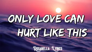 Only Love Can Hurt Like This - Paloma Faith (Lyrics) || Christina Perri, Jason Mraz (Mix Lyrics)