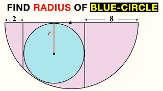 Can You Find Radius of Blue Shaded Circle Inside the SemiCircle- Important Geometry Skills Explained