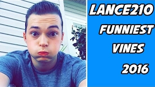Funniest Lance210 Vine Compilation 2016 | *NEW* Lance210 vines