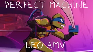 Perfect Machine • Leo AMV • ROTTMNT AMV (spoilers)