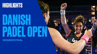 Highlights Final (Ortega/González vs Alayeto/Araújo) | Danish Padel Open 2022