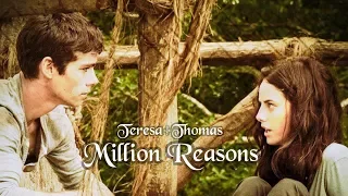 Teresa + Thomas || Million Reasons [+The Death Cure]