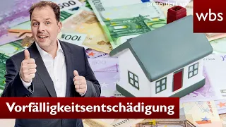 Vorfälligkeitsentschädigung zurückfordern - So geht´s! | Anwalt Christian Solmecke