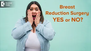 What size breasts qualify for reduction? | Breast Reduction Surgery-Dr. Srikanth V | Doctors' Circle