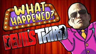Devil's Third - What Happened?