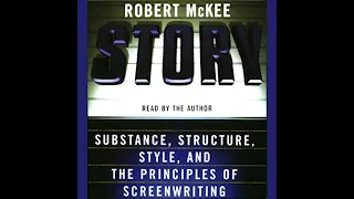 Story: Substance, Structure, Style, and the Principles of Screenwriting