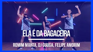 ELA É DA BAGACEIRA - Romim Mahta, DJ Guuga, Felipe Amorim | Coreografia Free Dance | #boradançar