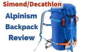 SIMOND/DECATHLON ALPINISM 33 L BACKPACK REVIEW