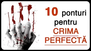 10 ponturi pentru CRIMA PERFECTĂ