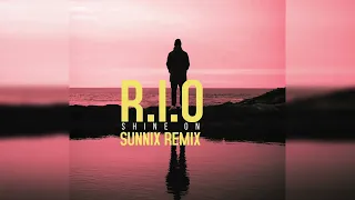 R.I.O - Shine On (Sunnix Remix)