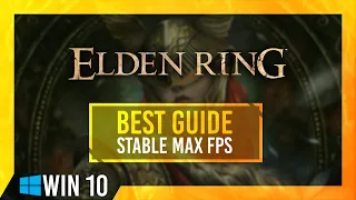 Elden Ring | Stable FPS Optimization Guide | Low-End | Windows 10 | Best Settings