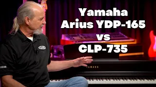 Yamaha Arius YDP-165 vs CLP-735 | Which Features Are Best For You?