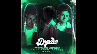 Where Are You Now (Drewsy Remix)