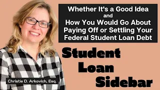 Paying Off or Settling Your Federal Student Loan Debt