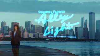 Squirrel Flower - Alley Light [OFFICIAL MUSIC VIDEO]