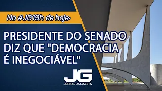 Presidente do Senado diz que "democracia é inegociável" – Jornal da Gazeta – 02/09/2021