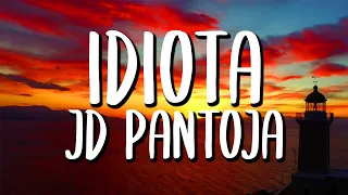 JD Pantoja - Idiota (Letra/Lyrics)