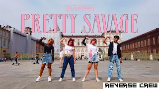 [KPOP IN PUBLIC ITALY] BLACKPINK - ‘Pretty Savage’ Dance Cover by Reverse Crew