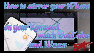 How to Mirror your iPhone to your Kenwood radio so you can watch Waze and YouTube