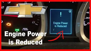 Chevy Equinox Engine Power is Reduced Solution