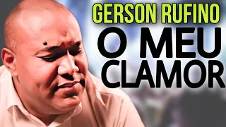 O MEU CLAMOR _ GERSON RUFINO 2023 _ CD COMPLETO _