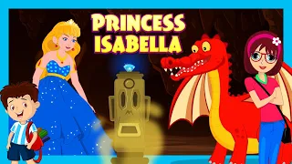 Princess Isabella : Tia & Tofu | Fairy Tale Story | Best English Story for Kids | Moral Kids Stories