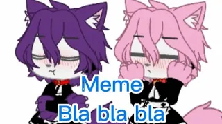 Bla bla bla//meme//trend?//popee the performer//Gacha club//