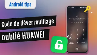 Comment Débloquer Huawei Sans Code/Schéma/PIN