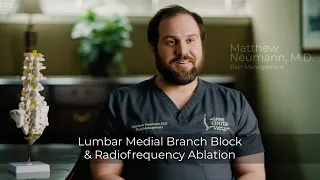 Lumbar Medial Branch Block & Ablation for Back Pain: Dr. Matthew Neumann, The Spine Center