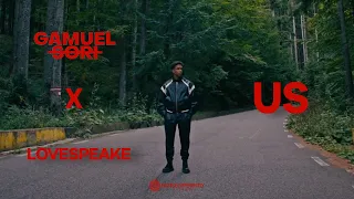 Gamuel Sori x Lovespeake - Us | Official Video