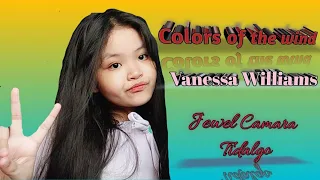 Colors of the wind - song by: Pocahontas | cover by: Jewel Camara Tidalgo ❤️❤️❤️