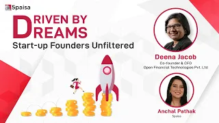 Startups Driven by Dreams: Interview with Deena Jacob, Co-founder, CFO - Open Financial Technologies