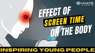 EFFECTS OF SCREEN TIME : Teenagers be aware of health effects of screen time on your body